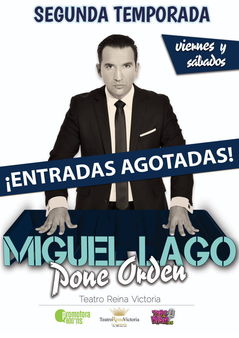 Cartel_MIGUELLAGOPONEORDEN_AGOTADAS